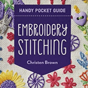 Embroidery Stitching Handy Pocket Guide