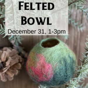 Wet Felt Bowl Class