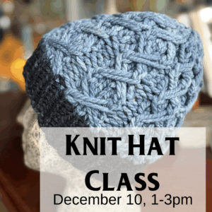 Knitting Class- Unbreakable Vow Hat