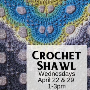Crochet Shawl Class